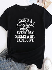 Being a Functional Adult Every Day Seems a Bit Excessive V-neck T-shirt for Women