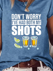Don't worry I've had both my shots vaccination tequila T-shirt