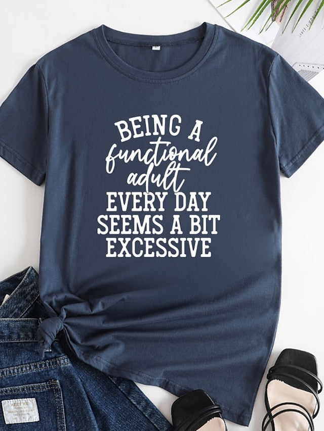 Being a Functional Adult Every Day Seems a Bit Excessive V-neck T-shirt for Women